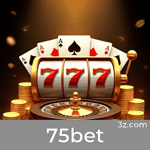 75bet: A Plataforma de Apostas Online Profissional e Confiável