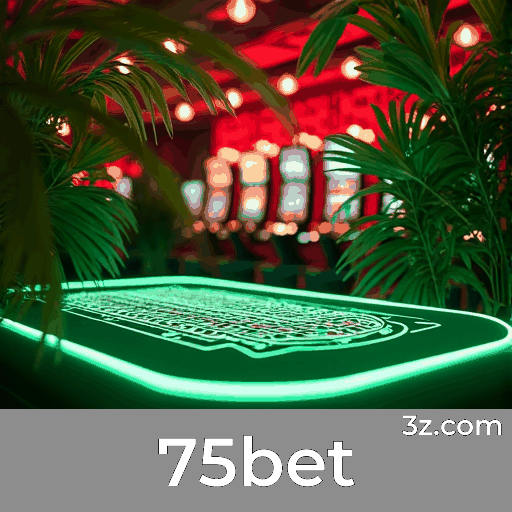 75bet: Seu Cassino Online e Apostas Confiáveis